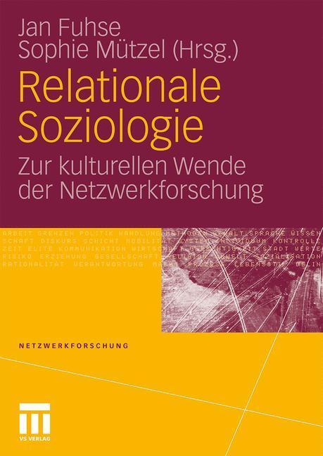Cover: 9783531167725 | Relationale Soziologie | Zur kulturellen Wende der Netzwerkforschung