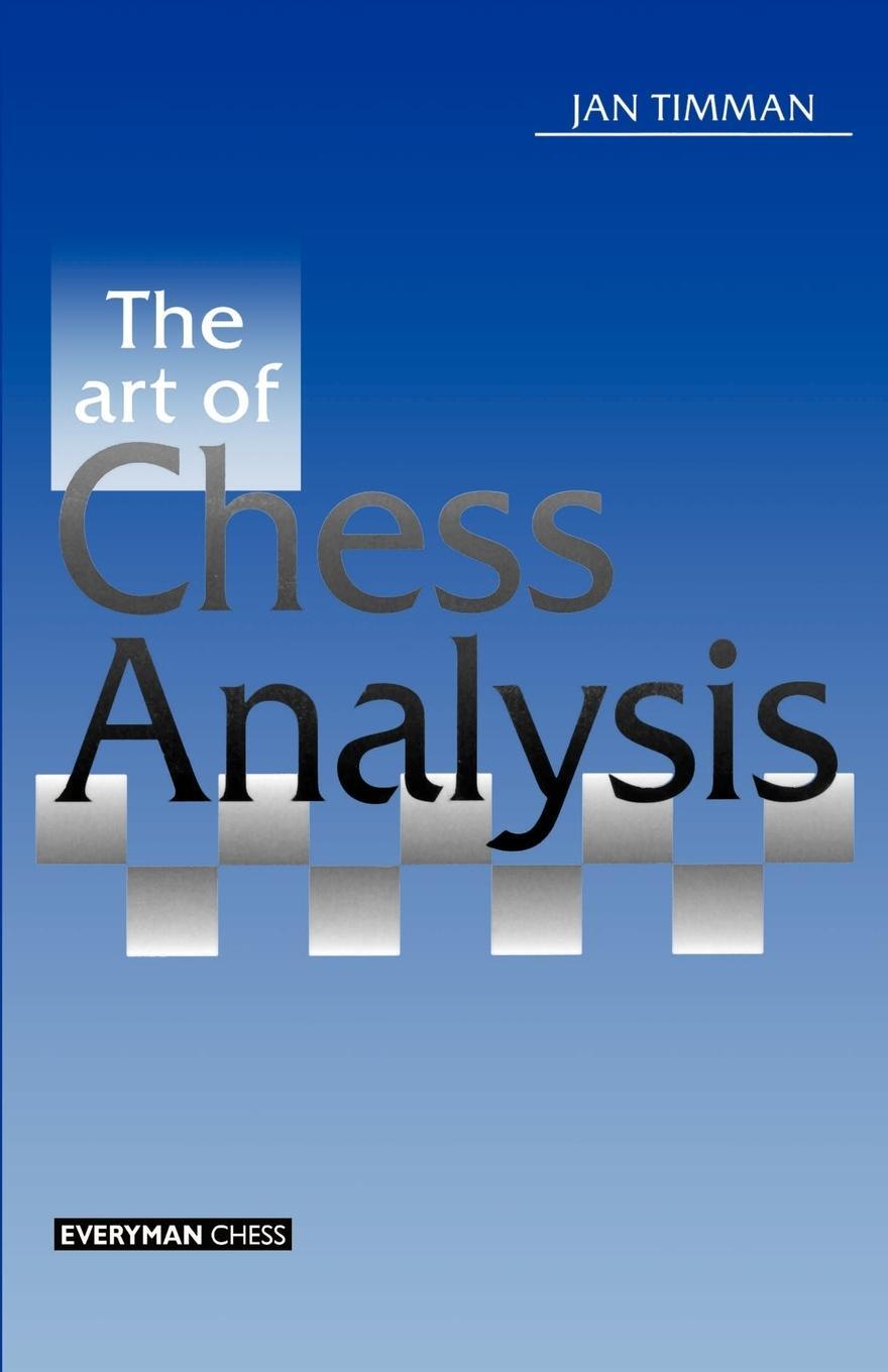 Cover: 9781857441796 | Art of Chess Analysis | Jan Timman (u. a.) | Taschenbuch | Paperback