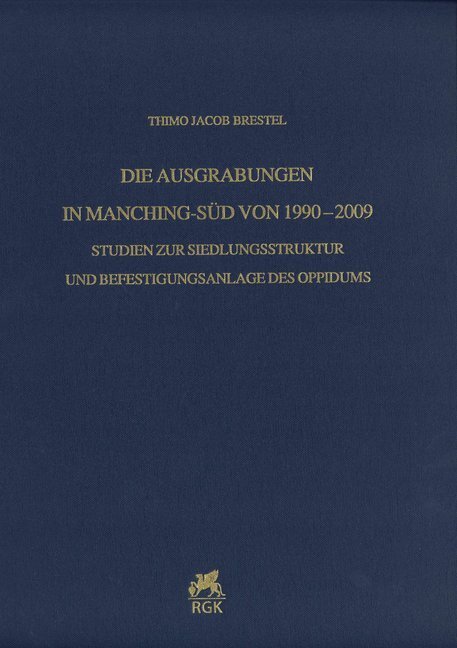 Cover: 9783954902996 | Die Ausgrabungen in Manching-Süd von 1990-2009 | Thimo Jacob Brestel