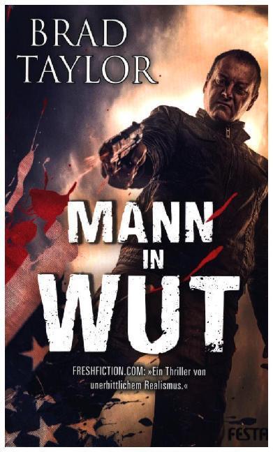 Cover: 9783865524072 | Mann in Wut | Action-Thriller | Brad Taylor | Taschenbuch | 2015
