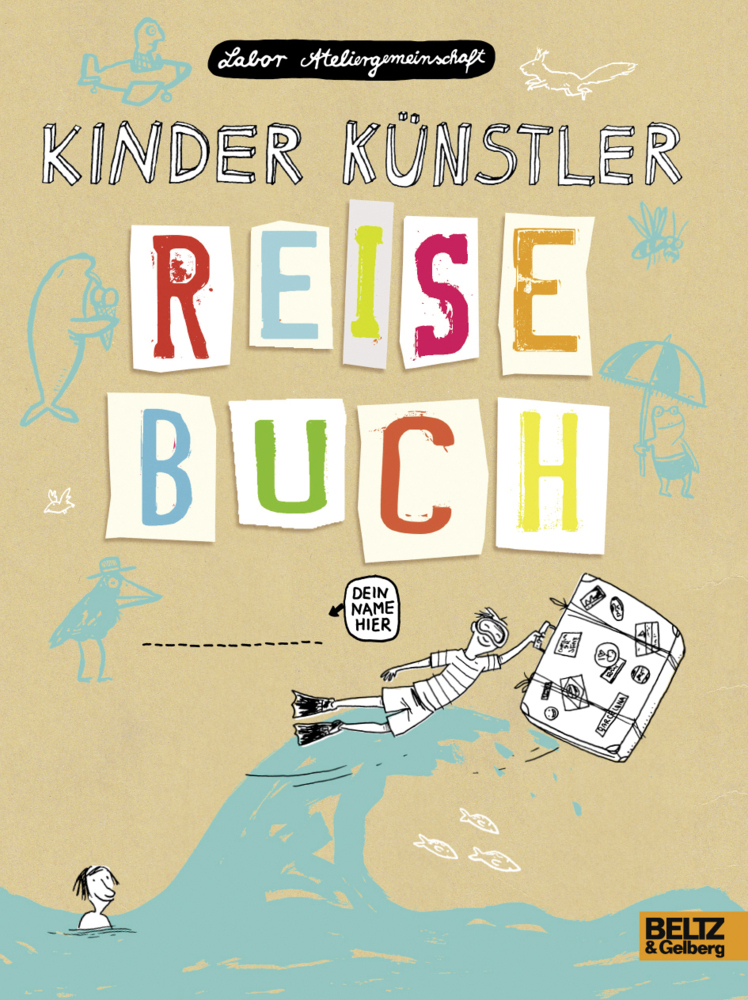 Cover: 9783407795694 | Kinder Künstler Reisebuch | Labor Ateliergemeinschaft | Taschenbuch