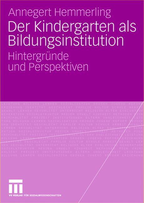Cover: 9783531155098 | Der Kindergarten als Bildungsinstitution | Annegret Hemmerling | Buch