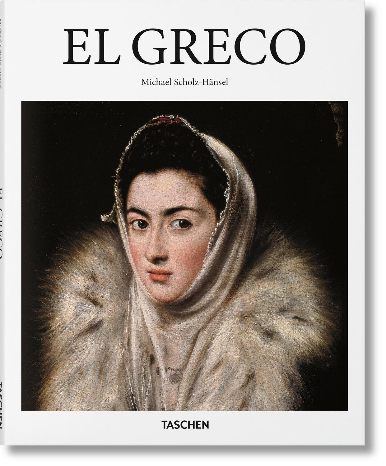 Cover: 9783836534383 | El Greco | Michael Scholz-Hänsel | Buch | Basic Art Series | Hardcover