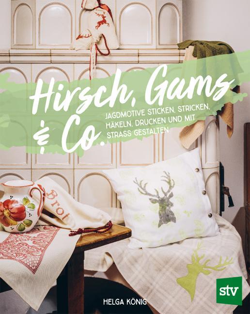 Cover: 9783702019341 | Hirsch, Gams & Co | Helga König | Buch | Deutsch | 2021