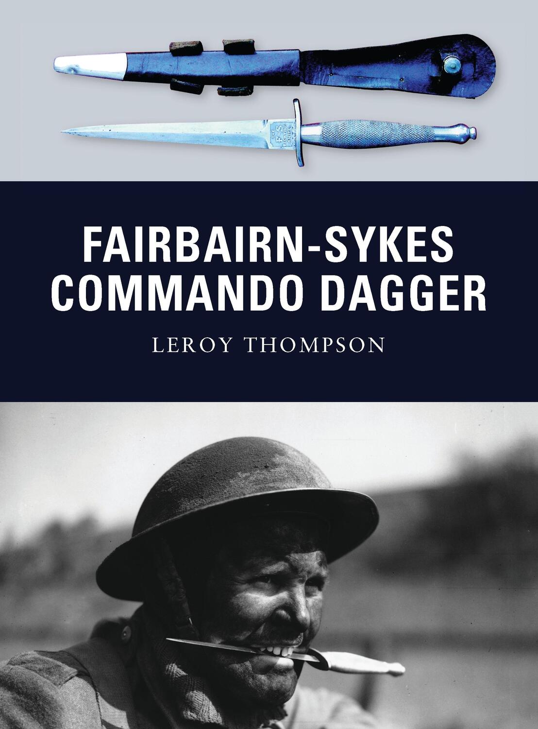 Cover: 9781849084314 | Fairbairn-Sykes Commando Dagger | Leroy Thompson | Taschenbuch | 2011
