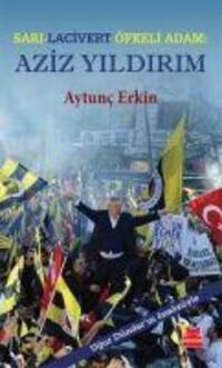 Cover: 9786059908870 | Aziz Yildirim | Sari Lacivert Öfkeli Adam | Aytunc Erkin | Taschenbuch