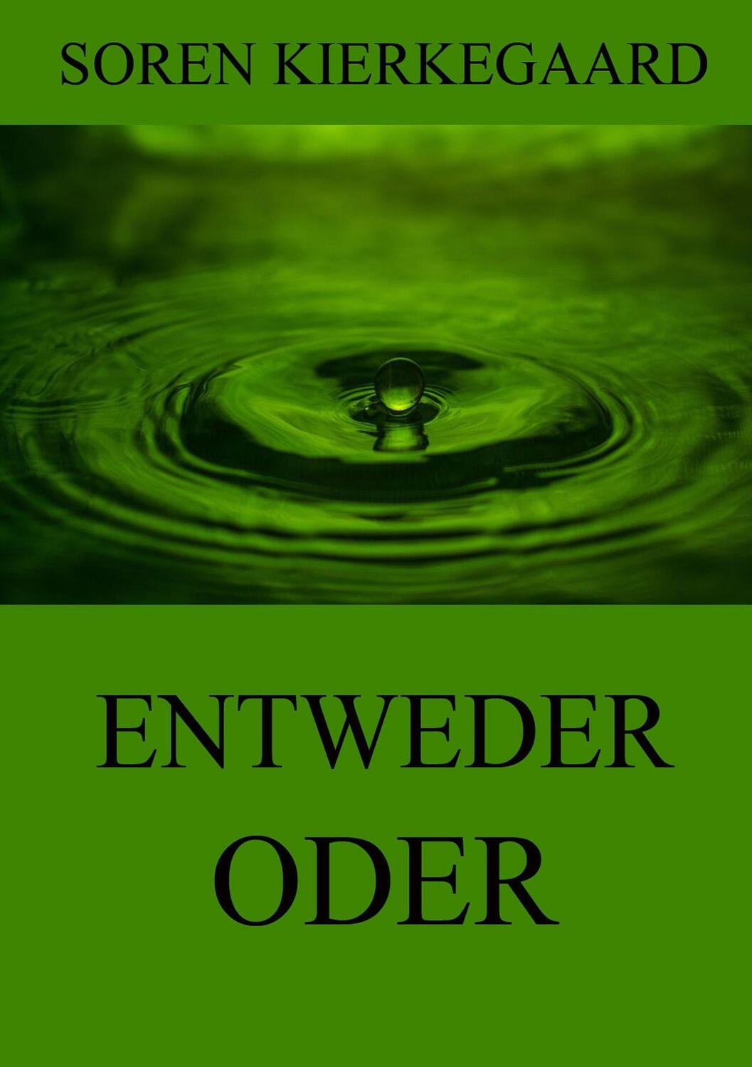 Cover: 9783849682576 | Entweder - Oder | Søren Kierkegaard | Taschenbuch | Jazzybee Verlag