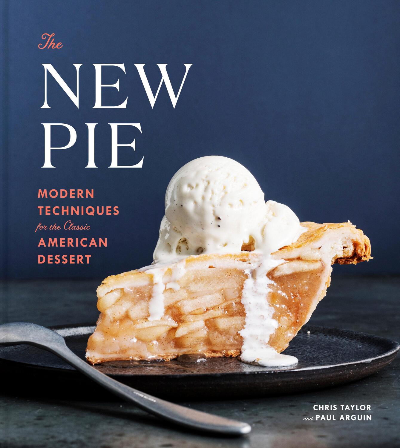 Cover: 9780525576440 | The New Pie: Modern Techniques for the Classic American Dessert: A...