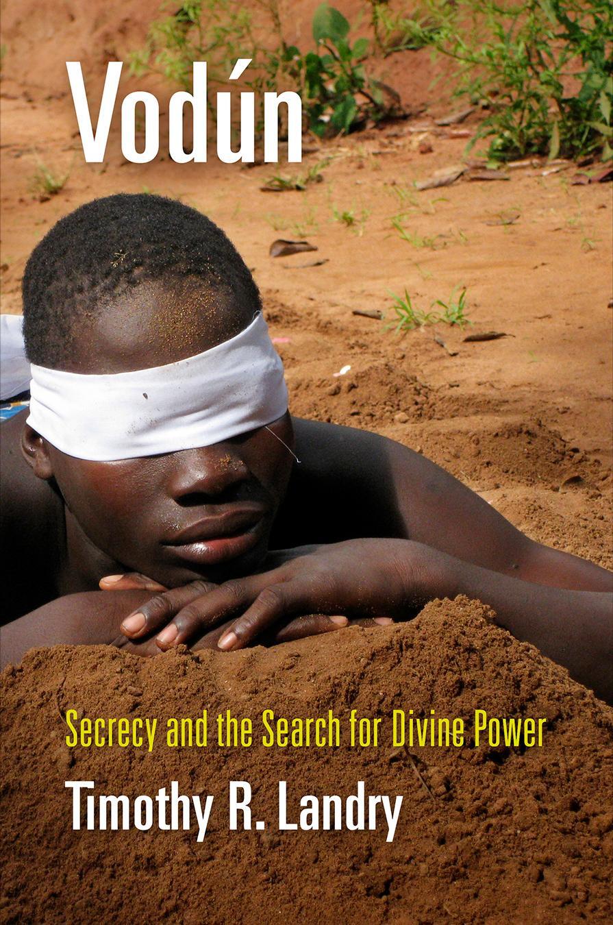 Cover: 9780812225259 | Vodún: Secrecy and the Search for Divine Power | Timothy R. Landry