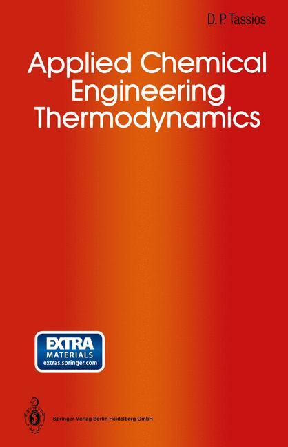 Cover: 9783662016473 | Applied Chemical Engineering Thermodynamics | Dimitrios P. Tassios