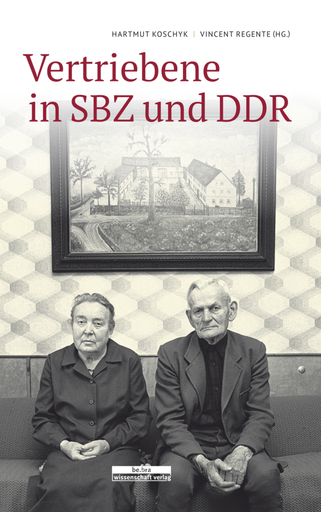 Cover: 9783954102747 | Vertriebene in SBZ und DDR | Vincent Regente (u. a.) | Taschenbuch