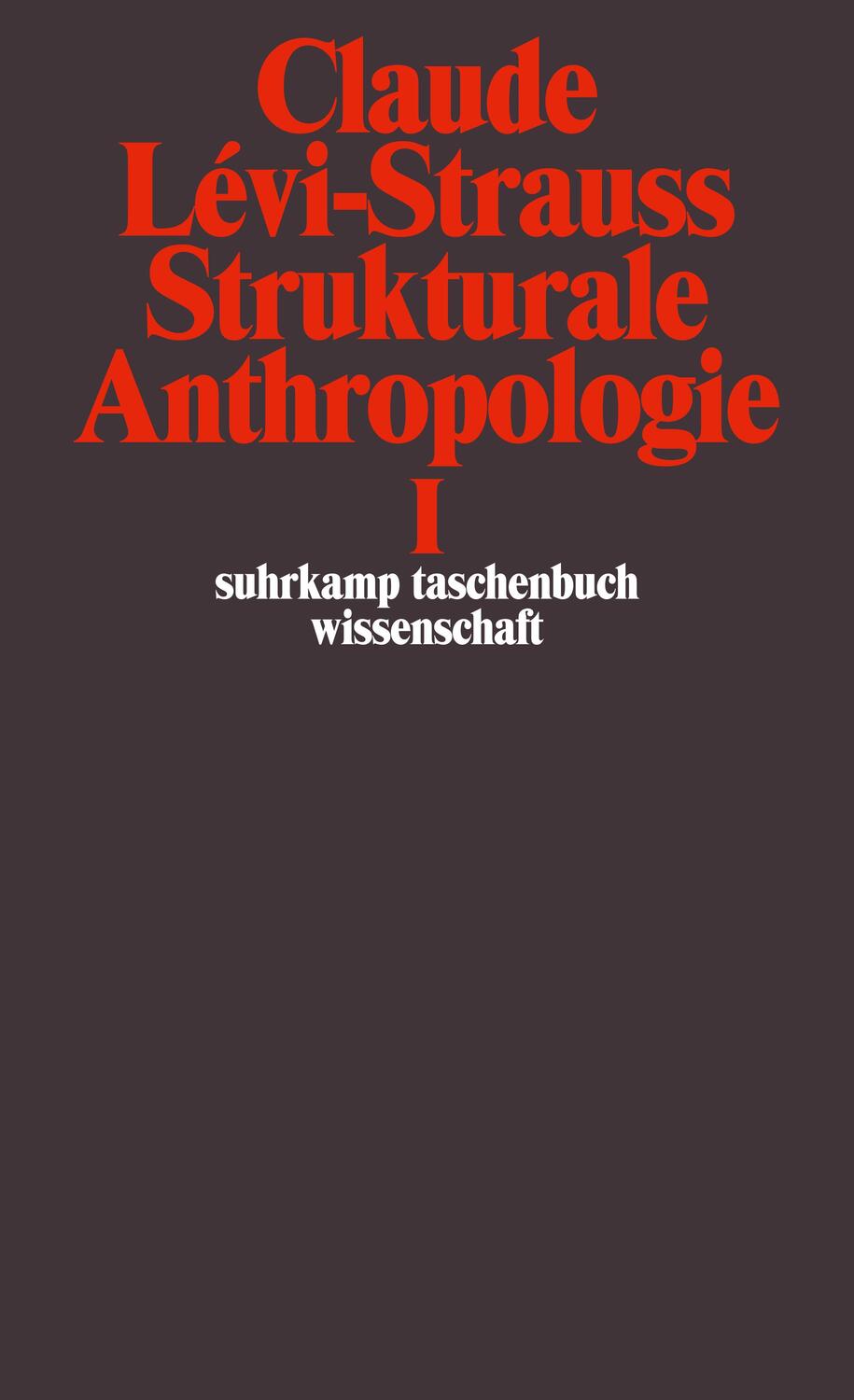 Cover: 9783518278260 | Strukturale Anthropologie I | Claude Levi-Strauss | Taschenbuch | 2001