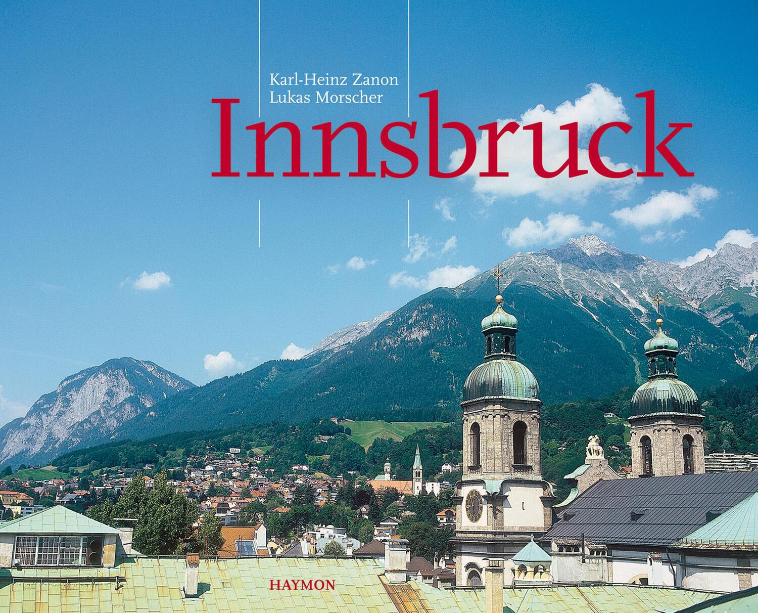 Cover: 9783852184975 | Innsbruck | Karl-Heinz Zanon (u. a.) | Gebunden | Deutsch | 2008