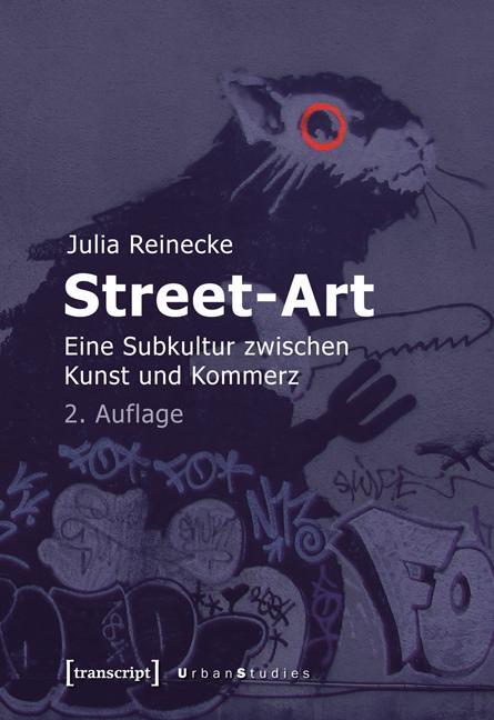 Cover: 9783899427592 | Street-Art | Eine Subkultur zwischen Kunst und Kommerz | Reinecke