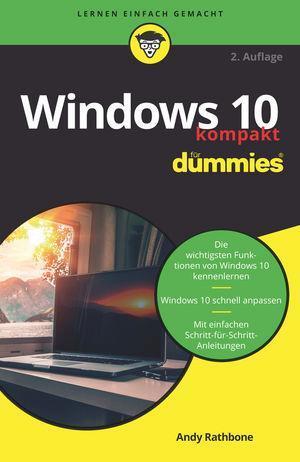 Cover: 9783527717255 | Windows 10 kompakt für Dummies | Andy Rathbone | Taschenbuch | Deutsch