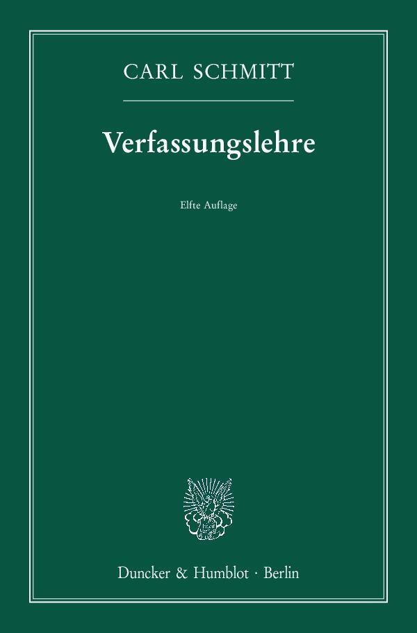 Cover: 9783428152063 | Verfassungslehre. | Carl Schmitt | Taschenbuch | Deutsch | 2017