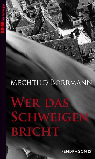 Cover: 9783865322319 | Wer das Schweigen bricht | Mechtild Borrmann | Taschenbuch | 224 S.