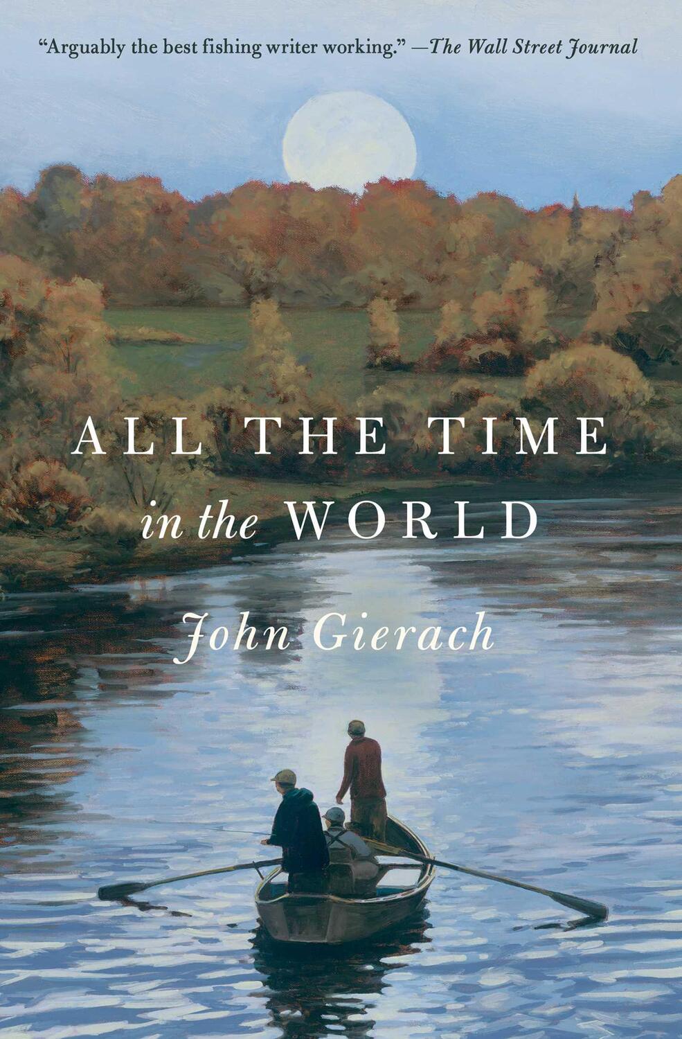 Cover: 9781501168673 | All the Time in the World | John Gierach | Taschenbuch | Englisch