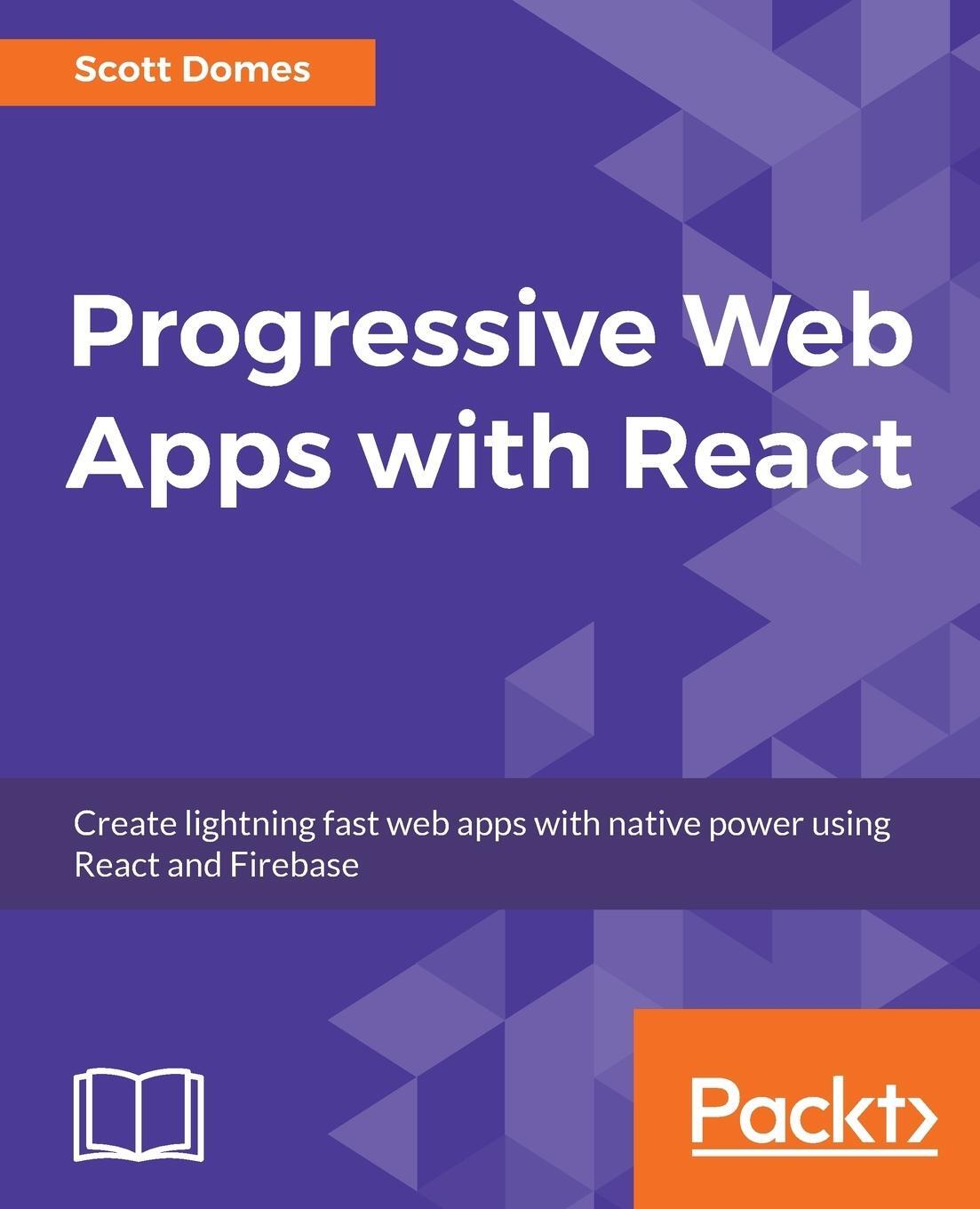 Cover: 9781788297554 | Progressive Web Apps with React | Scott Domes | Taschenbuch | Englisch