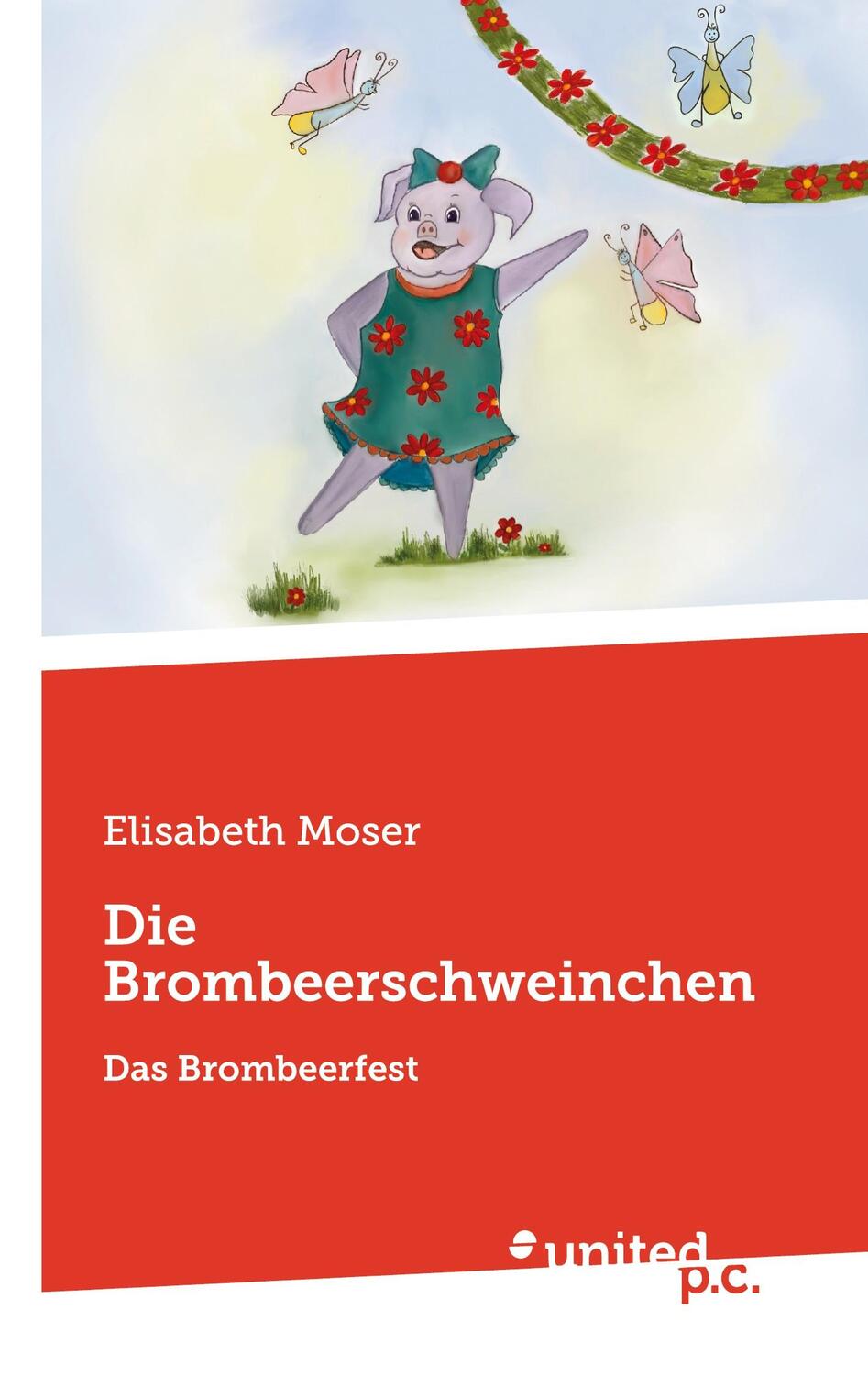 Cover: 9783710354915 | Die Brombeerschweinchen | Das Brombeerfest | Elisabeth Moser | Buch