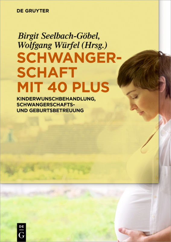 Cover: 9783110518139 | Schwangerschaft mit 40 plus | Birgit Seelbach-Göbel (u. a.) | Buch