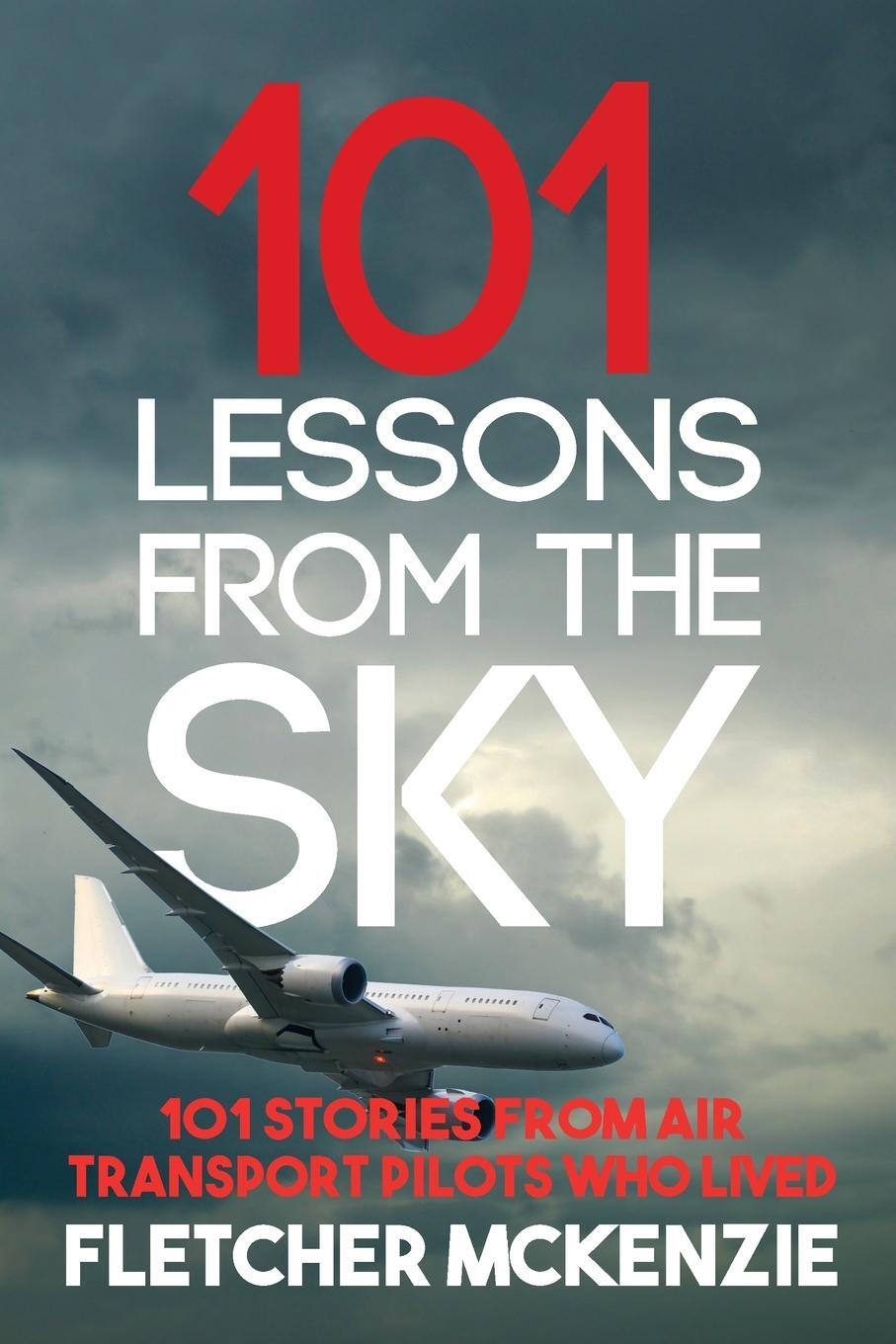 Cover: 9780473448837 | 101 Lessons From The Sky | Fletcher McKenzie | Taschenbuch | Paperback