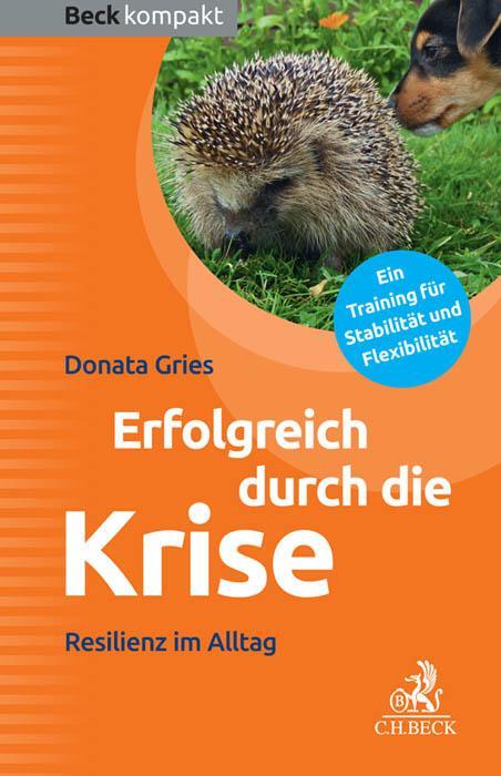 Cover: 9783406668180 | Erfolgreich durch die Krise | Resilienz im Alltag | Donata Gries