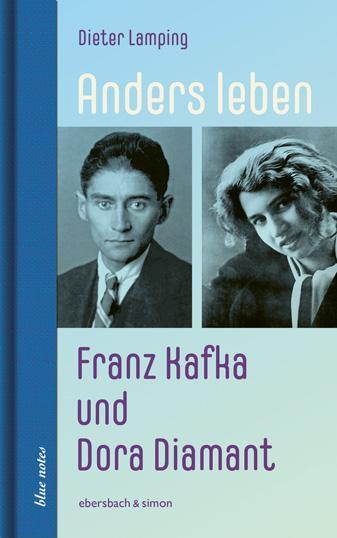 Cover: 9783869152899 | Anders leben - Franz Kafka und Dora Diamant | Dieter Lamping | Buch