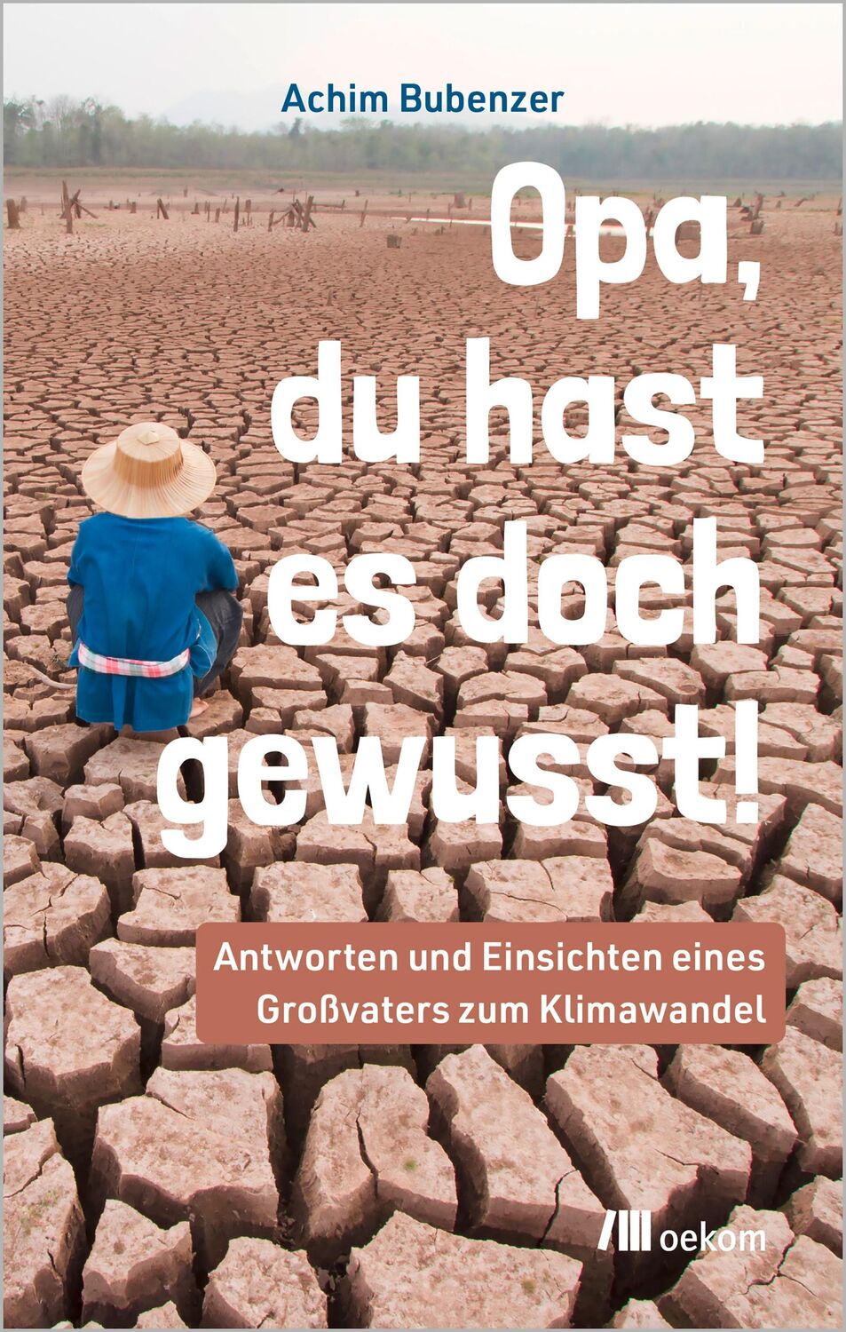 Cover: 9783987261138 | Opa, Du hast es doch gewusst! | Achim Bubenzer | Taschenbuch | 160 S.