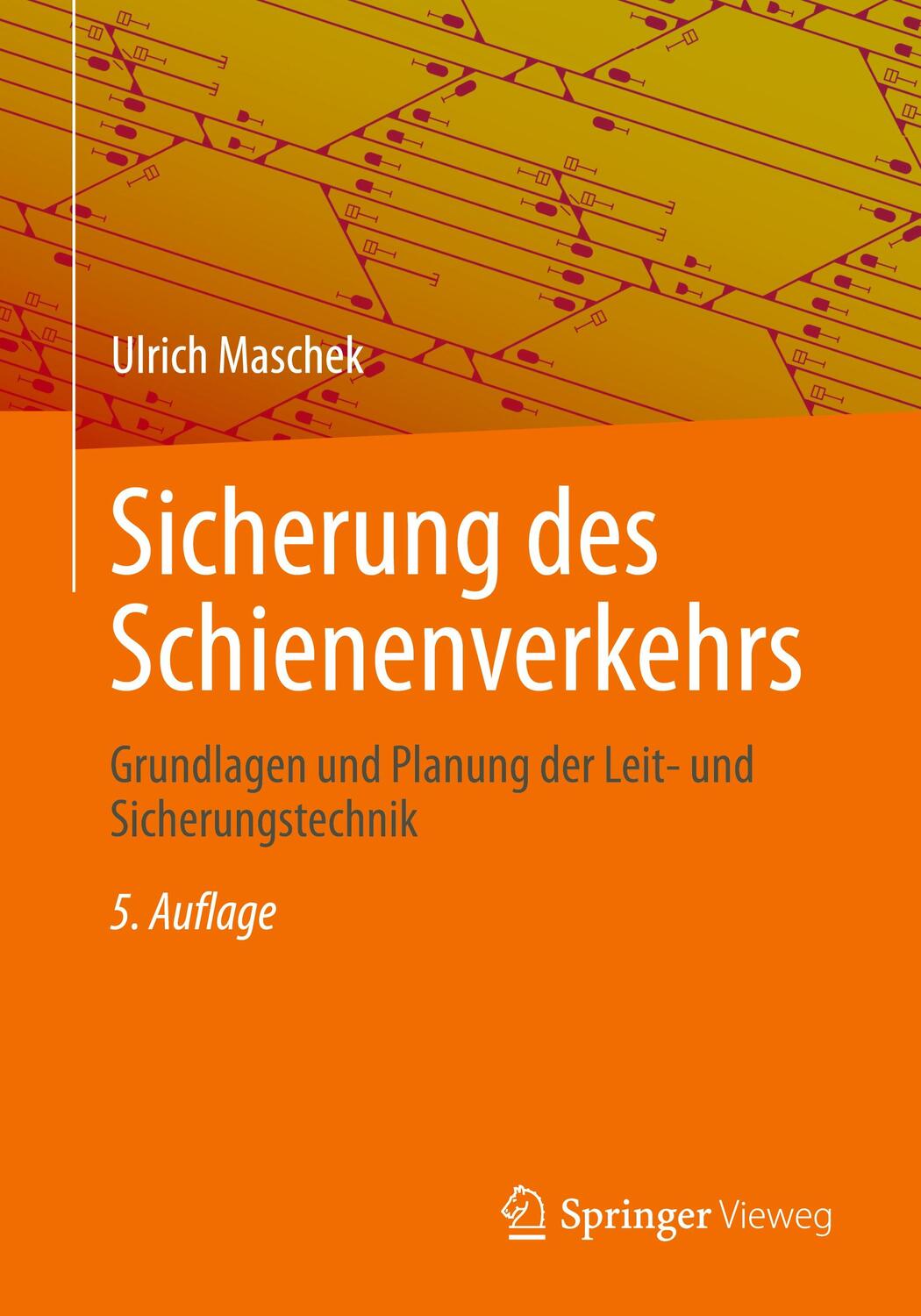Cover: 9783658376321 | Sicherung des Schienenverkehrs | Ulrich Maschek | Taschenbuch | 2022