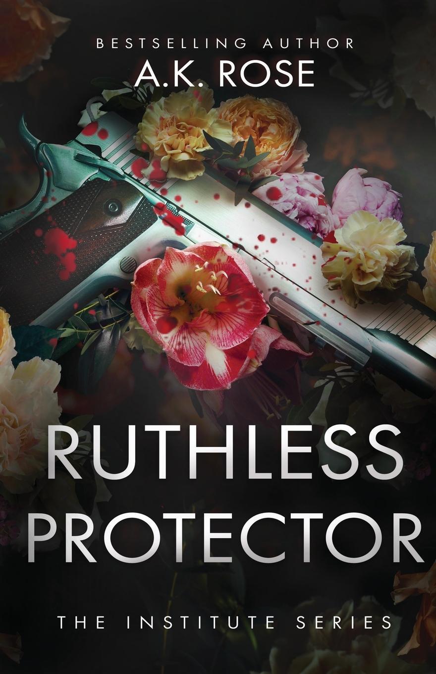 Cover: 9781922933089 | Ruthless Protector | A. K. Rose (u. a.) | Taschenbuch | Paperback
