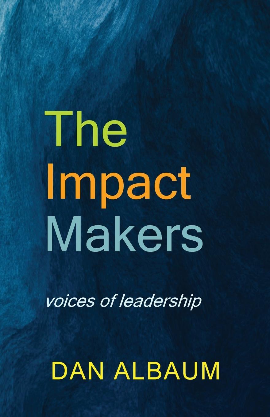Cover: 9798218065720 | The Impact Makers | Dan Albaum | Taschenbuch | Paperback | Englisch