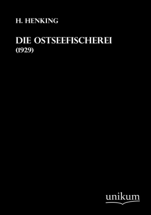 Cover: 9783845713359 | Die Ostseefischerei | (1929) | H. Henking | Taschenbuch | 252 S.