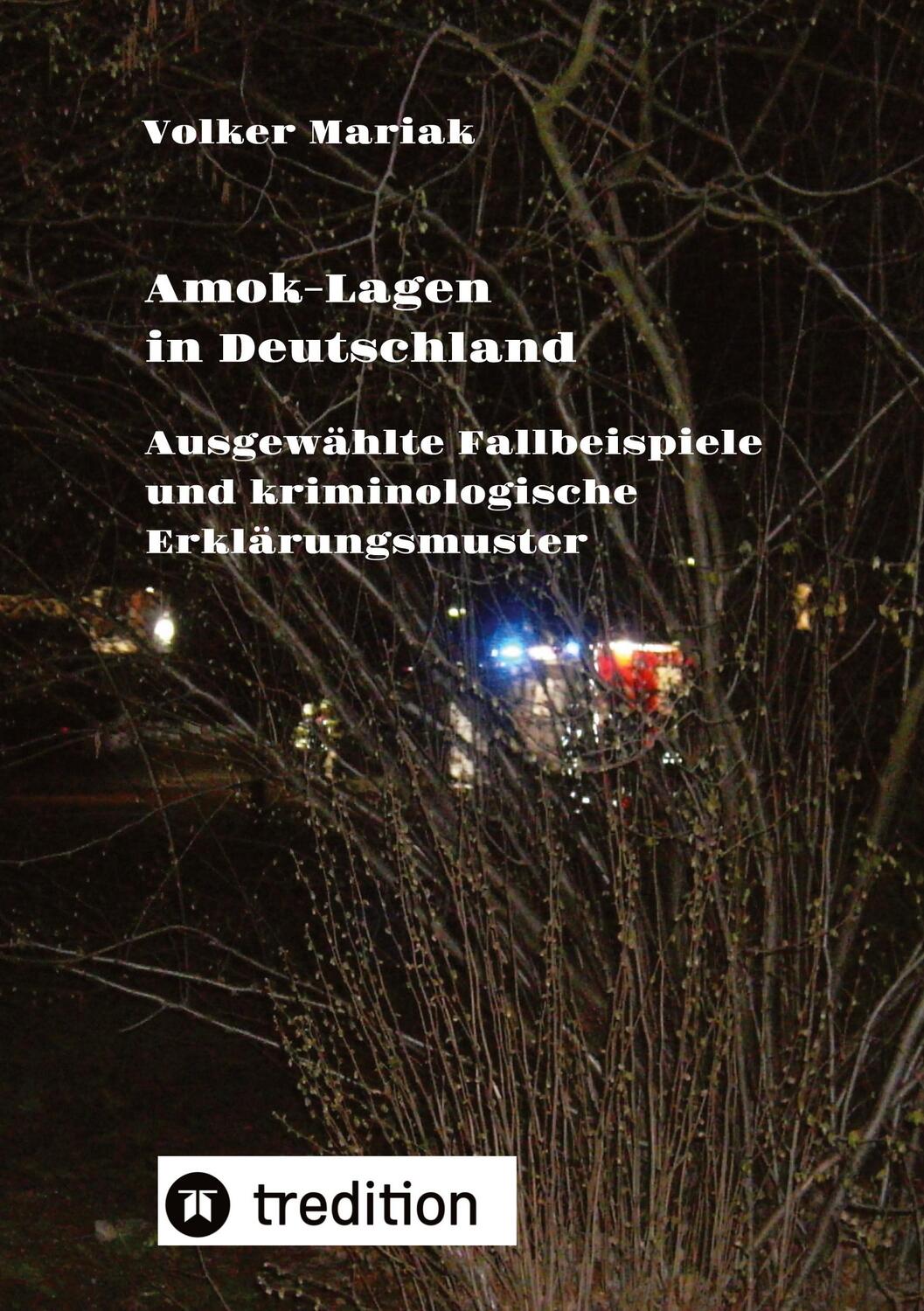 Cover: 9783347906785 | Amok-Lagen in Deutschland: Ausgewählte Fallbeispiele und...