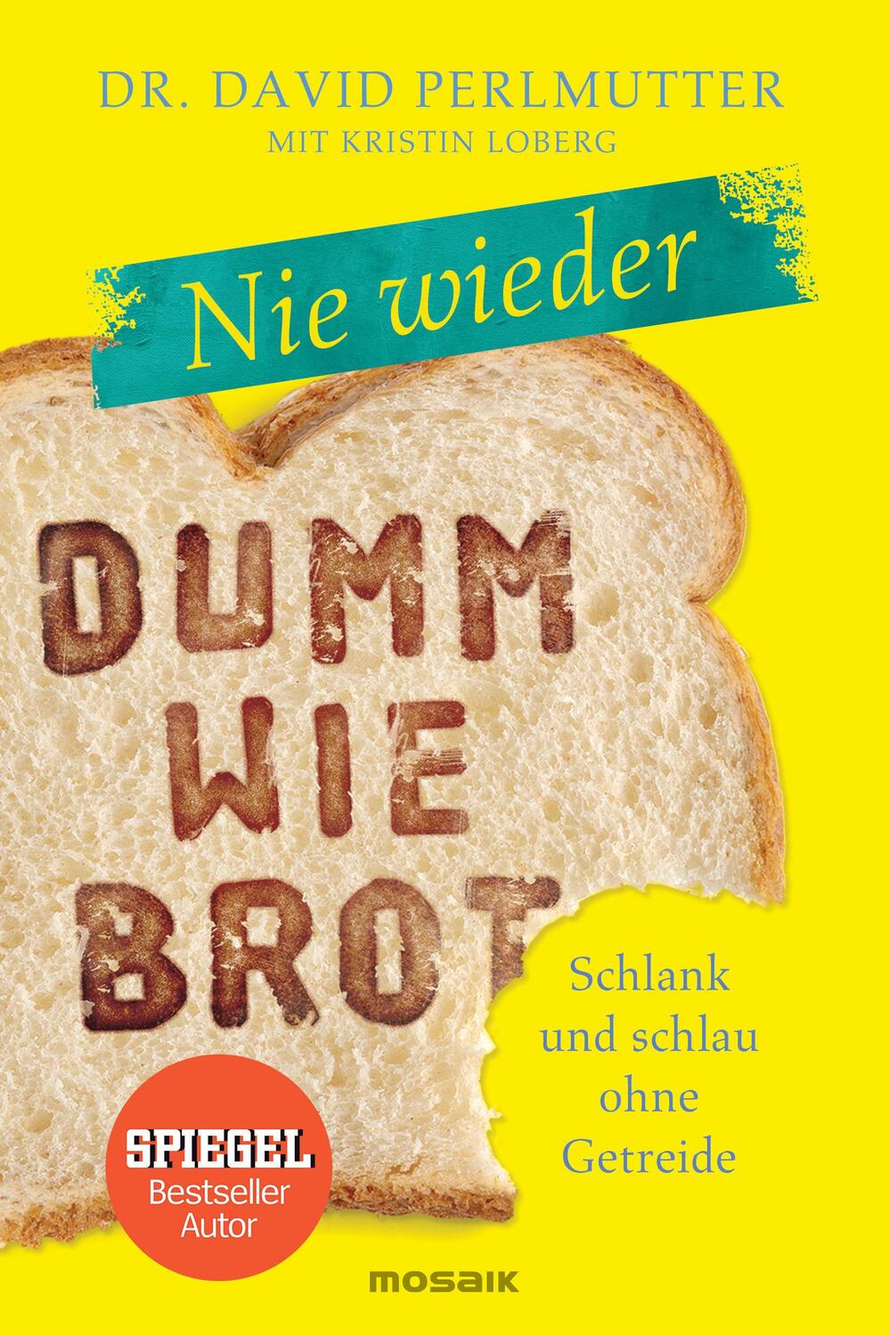 Cover: 9783442393190 | Nie wieder - Dumm wie Brot | Schlank und schlau ohne Getreide | Buch