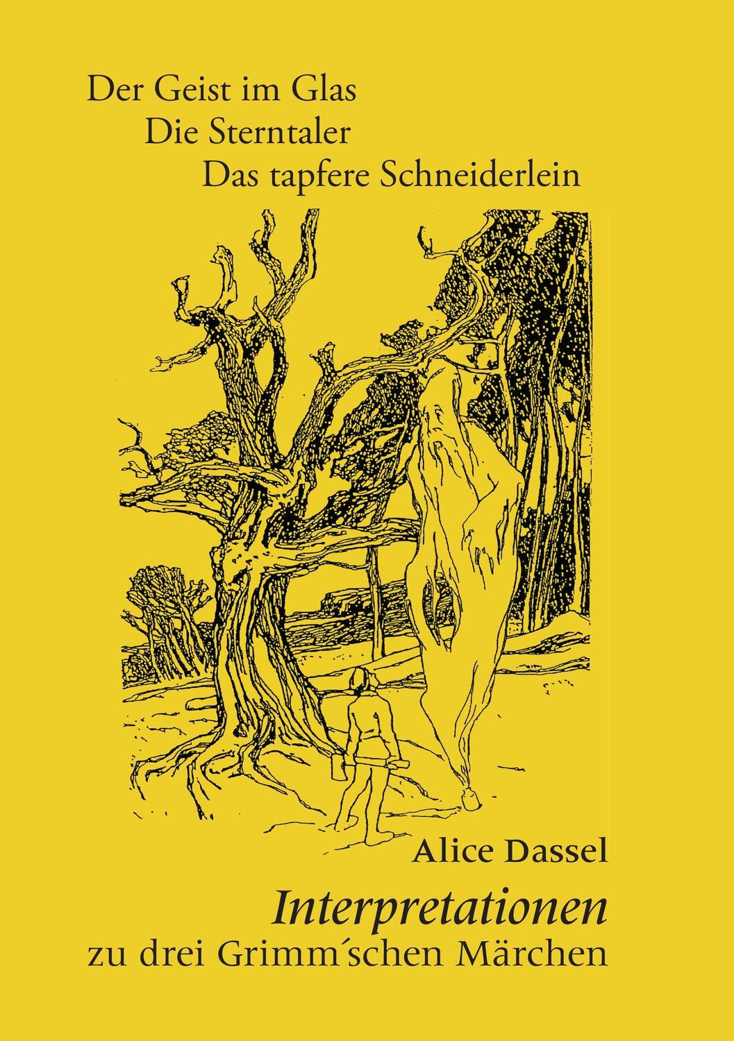 Cover: 9783735729163 | Interpretationen zu drei Grimm'schen Märchen | Alice Dassel | Buch