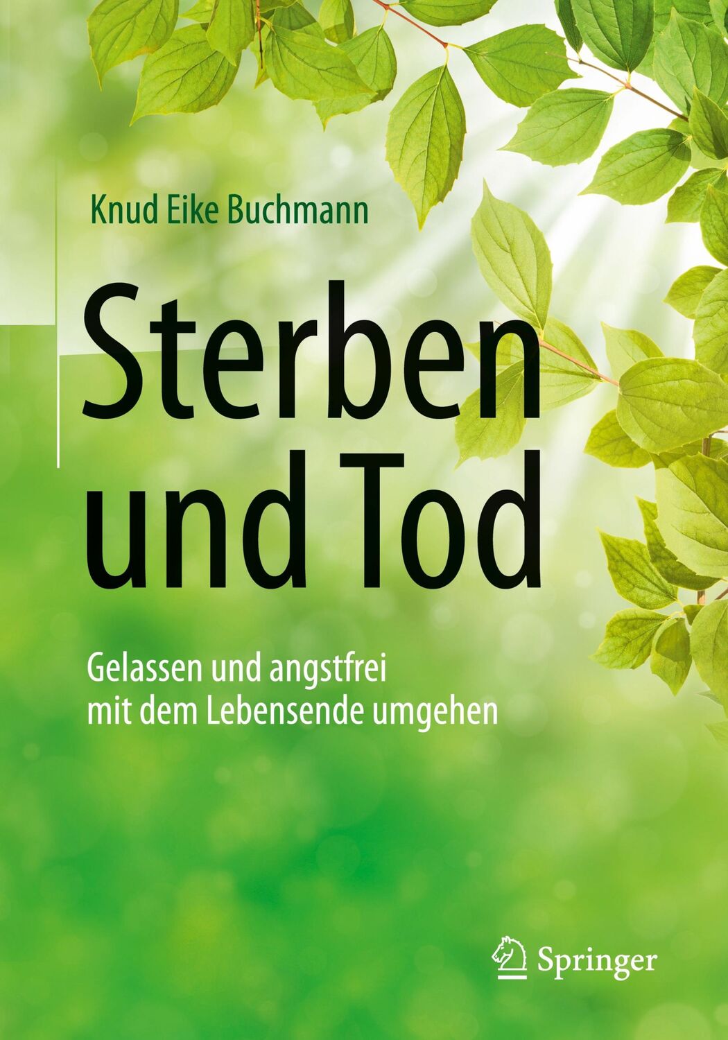 Cover: 9783662497555 | Sterben und Tod | Gelassen und angstfrei mit dem Lebensende umgehen