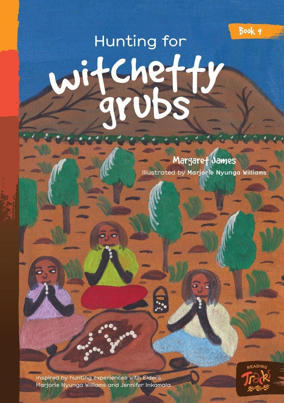 Cover: 9781922591678 | Hunting for witchetty grubs | Margaret James (u. a.) | Taschenbuch