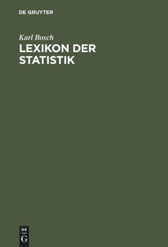 Cover: 9783486241792 | Lexikon der Statistik | Nachschlagewerk für Anwender | Karl Bosch