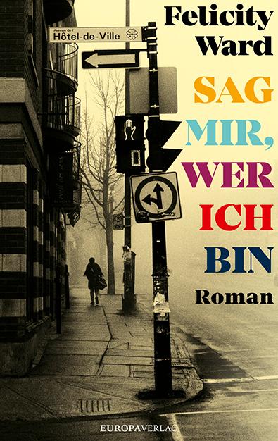 Cover: 9783958904057 | Sag mir, wer ich bin | Roman | Felicity Ward | Buch | 328 S. | Deutsch