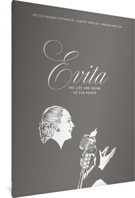 Cover: 9781683966913 | Evita: The Life and Work of Eva Perón | Héctor Germán Oesterheld
