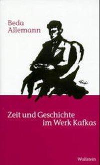 Cover: 9783892443025 | Zeit und Geschichte im Werk Kafkas | Beda Allemann | Buch | 256 S.