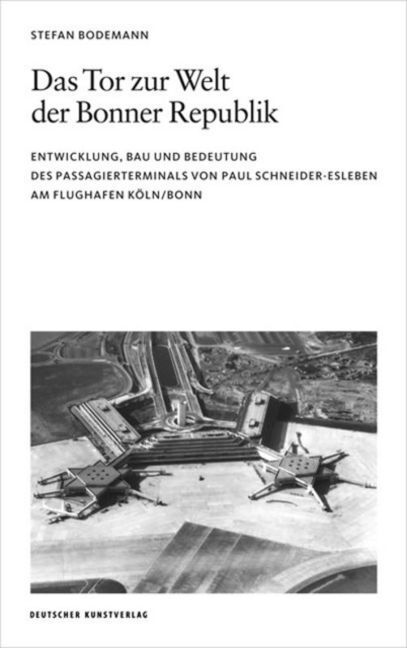 Cover: 9783422074880 | Das Tor zur Welt der Bonner Republik | Stefan Bodemann | Taschenbuch