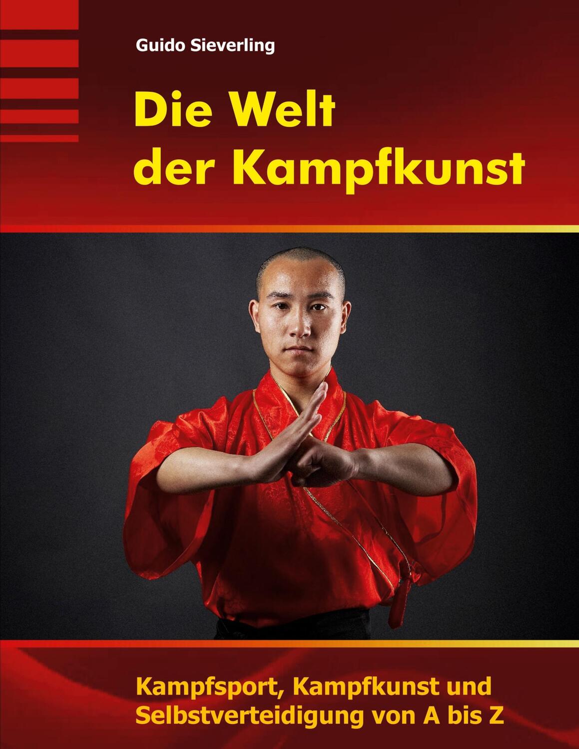 Cover: 9783751937924 | Die Welt der Kampfkunst | Guido Sieverling | Taschenbuch