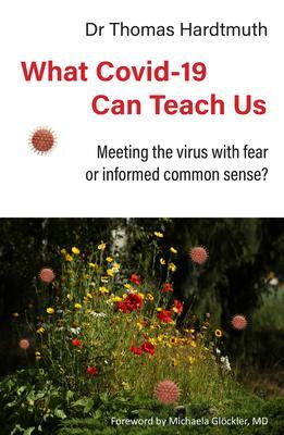 Cover: 9780952836445 | What Covid-19 Can Teach Us | Thomas Hardtmuth MD | Taschenbuch | 2021