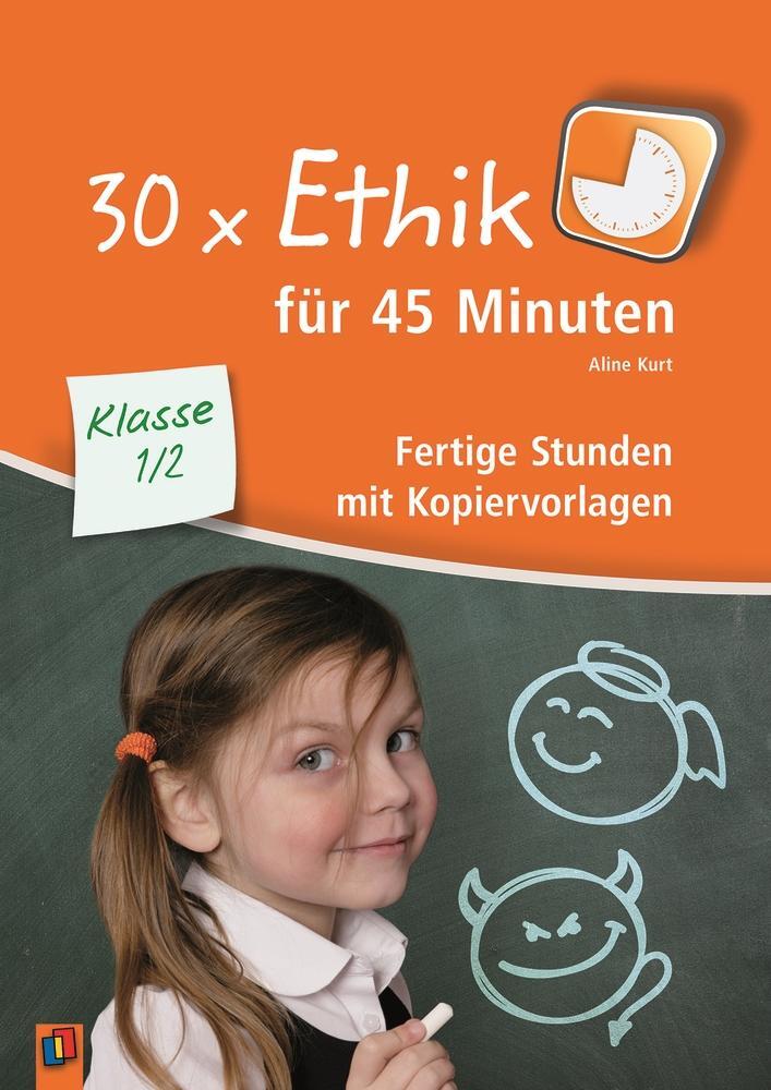 Cover: 9783834635648 | 30 x Ethik für 45 Minuten - Klasse 1/2 | Aline Kurt | Taschenbuch