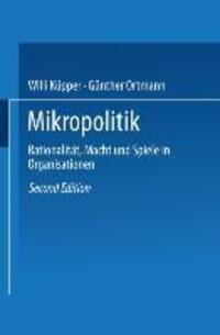 Cover: 9783531120188 | Mikropolitik | Rationalität, Macht und Spiele in Organisationen | Buch