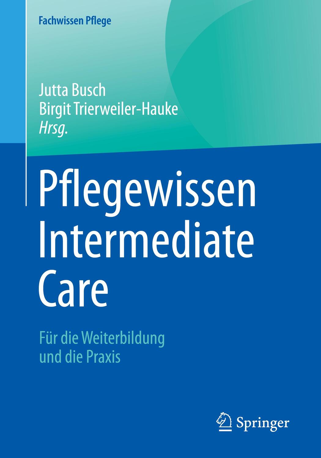 Cover: 9783662622421 | Pflegewissen Intermediate Care | Taschenbuch | XV | Deutsch | 2021