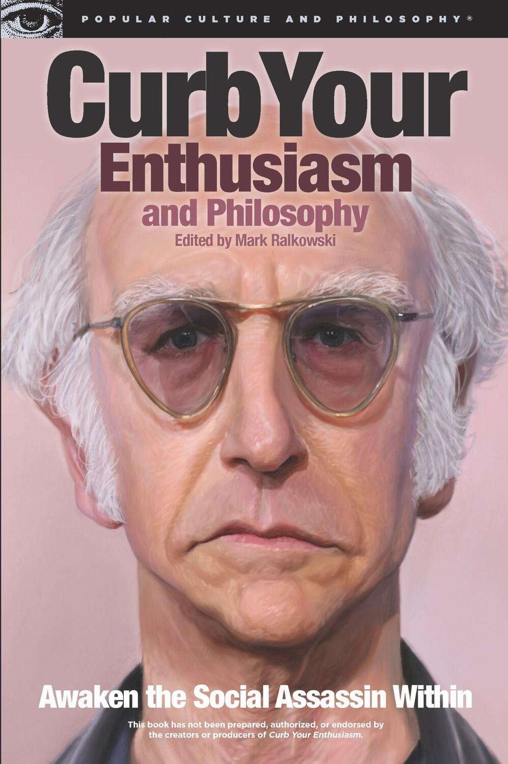 Cover: 9780812697667 | Curb Your Enthusiasm and Philosophy: Awaken the Social Assassin Within