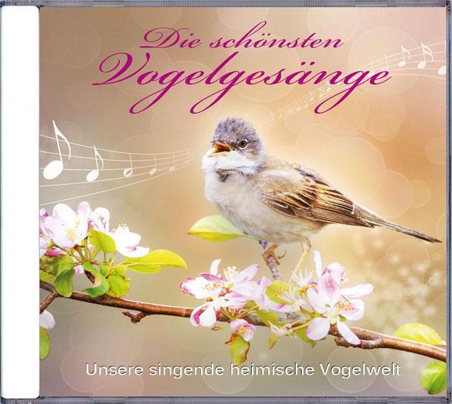 Cover: 9783938147481 | Die schönsten Vogelgesänge | Unsere singende heimische Vogelwelt | CD